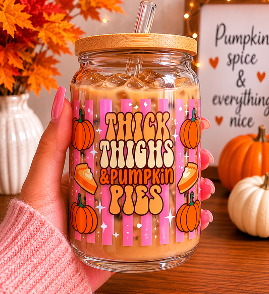 Thick Thighs & Pumpkin Pies fall Glass Cup