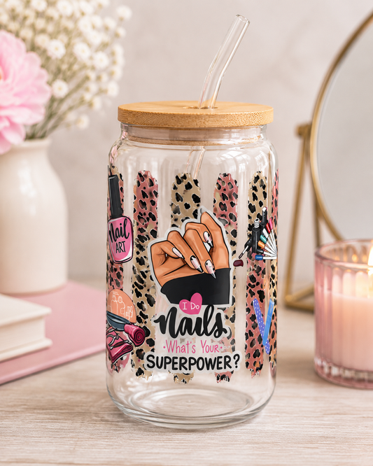 💅 Cute Nail Tech Glass Can Cup | “I Do Nails, What’s Your Superpower?” edi