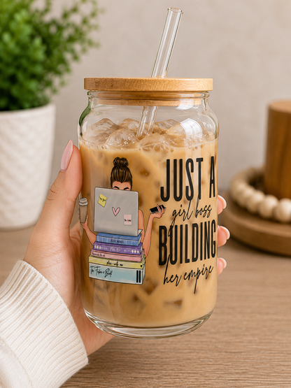 Just A Girl Boss Building Her Empire Glass Cup | 16oz Motivational Iced  moti