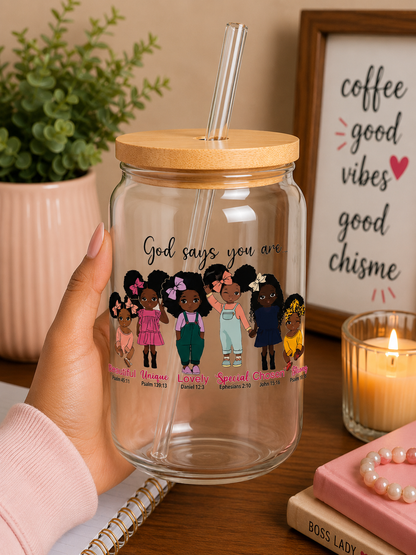 God Says You Are Glass Cup | Inspirational Christian Girl 16oz moti