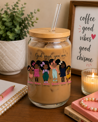 God Says You Are Glass Cup | Inspirational Christian Girl 16oz moti