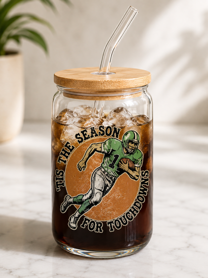 Tis The Season For Touchdowns Glass  Cup | Football cup