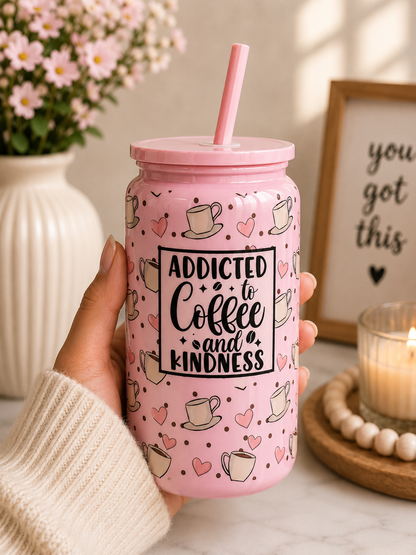 Addicted to Coffee & Kindness Glass Can Cup | 16oz Coffee BSC