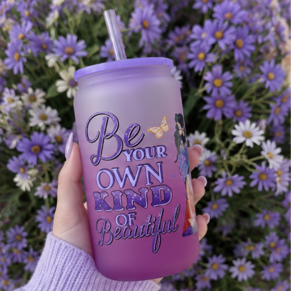 Be Your Own Kind of Beautiful Cute Frosted Glass Cup